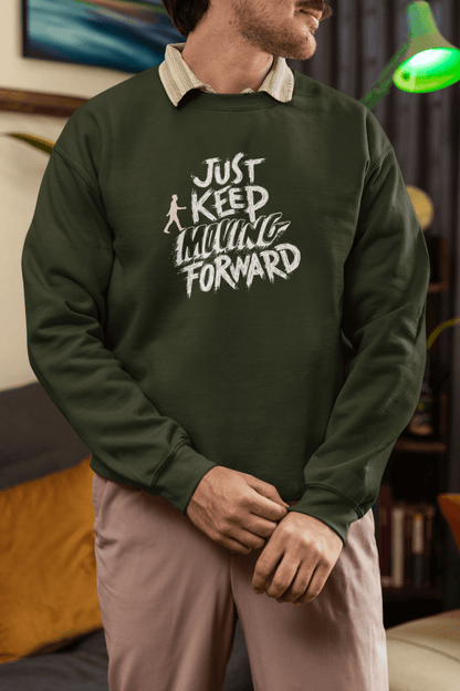 Just Keep Moving Forward