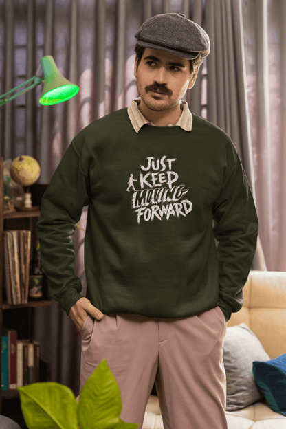 Just Keep Moving Forward